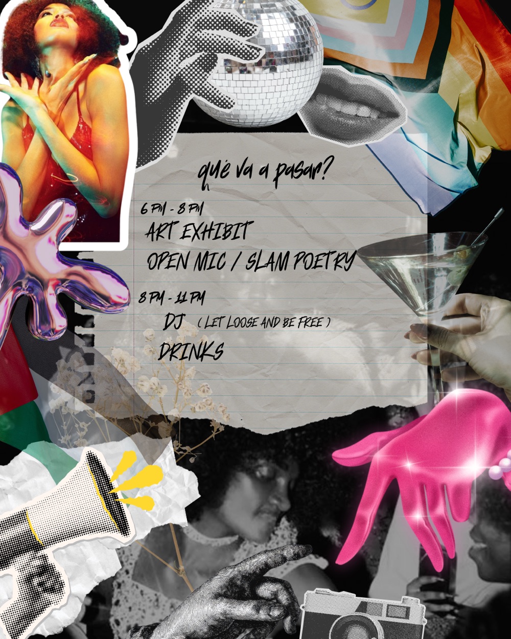 Summer Renaissance schedule flyer, collage style with a disco ball, pride flag, and megaphone. Qué va a pasar? 6 to 8 PM: art exhibit, open mic and slam poetry. 8 to 11 PM: DJ, let loose and be free, and drinks.