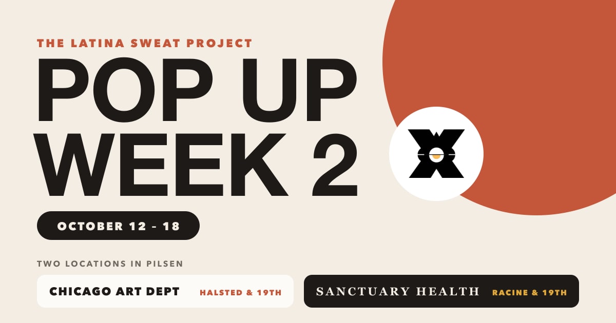 Pop Up Week 2, October 12 – 18: LSP classes at Chicago Art Department and Sanctuary Health in Pilsen.