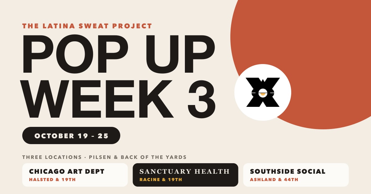 Pop Up Week 3, October 19 – 25: LSP classes at Chicago Art Department and Sanctuary Health in Pilsen and Southside Social in Back of the Yards.